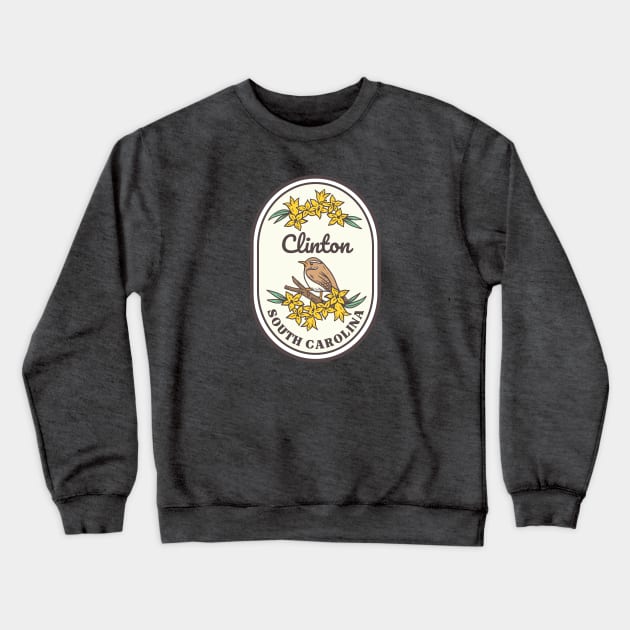 Clinton South Carolina Wren SC Tourist Souvenir Crewneck Sweatshirt by carolinafound